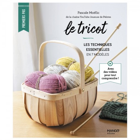 Livre - Le tricot par Pascale Moellic de la chaine Youtube Joueuse de pelotes Livre - Le tricot par Pascale Moellic de la chaine Youtube Joueuse de pelotes