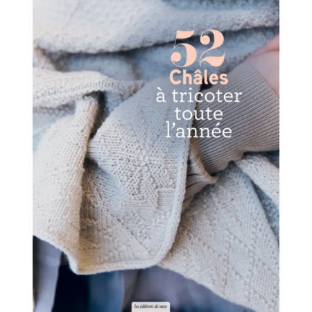 Livre - 52 Châles à tricoter toute l'année Livre - 52 Châles à tricoter toute l'année