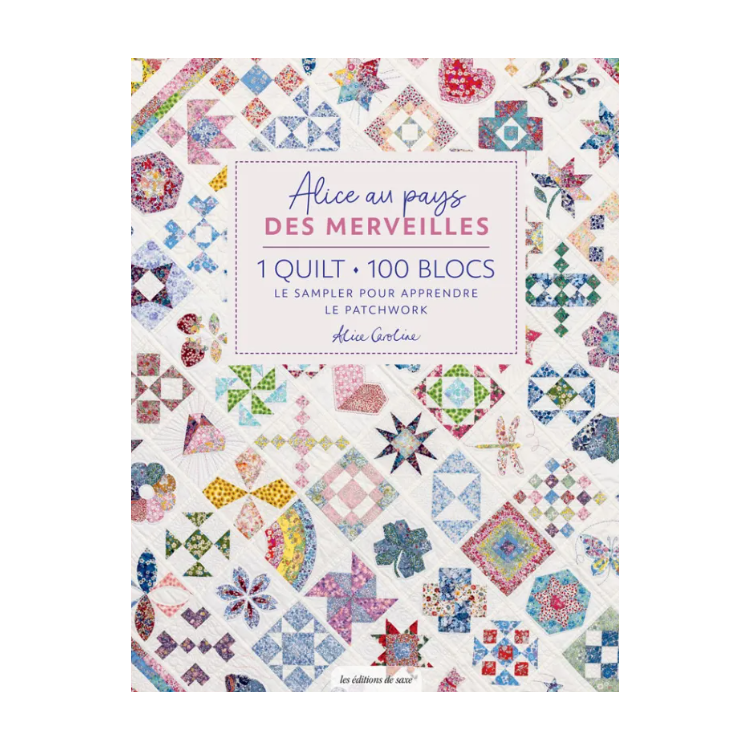 Livre - 1 quilt, 100 blocs, Alice au pays des merveilles