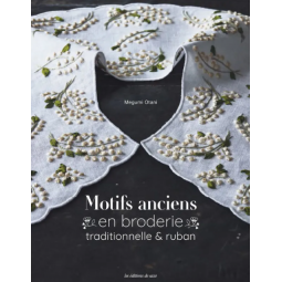 Livre - Motifs anciens en broderie traditionnelle et ruban