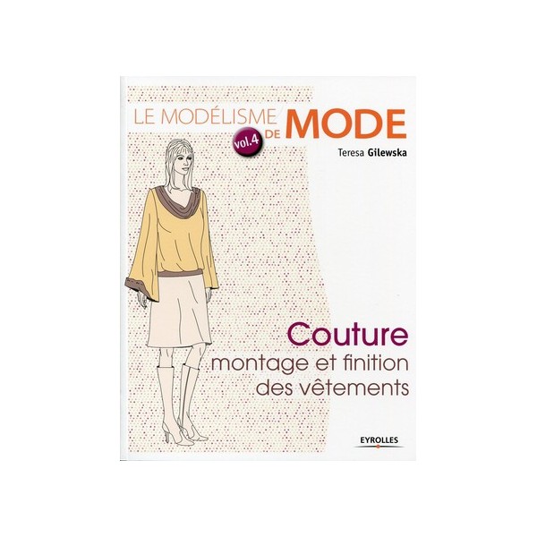 Livre : Couture, montage et finition des vêtements - Volume 4