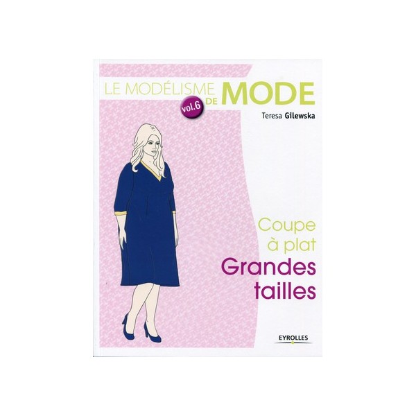 Livre de couture Coupe à plat, grandes tailles Volume 6