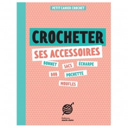 Livre - collection petit cahier crochet : Crocheter ses accessoires