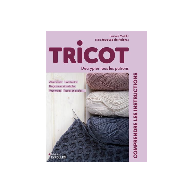 Livre - Tricot, comprendre les instructions