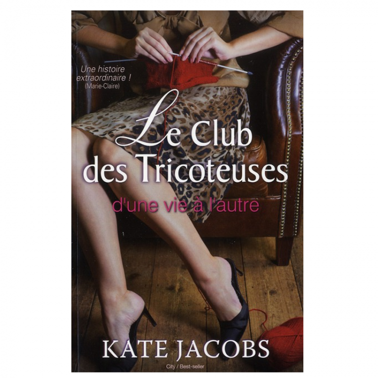 Roman - Le club des tricoteuses d'une vie à l'autre