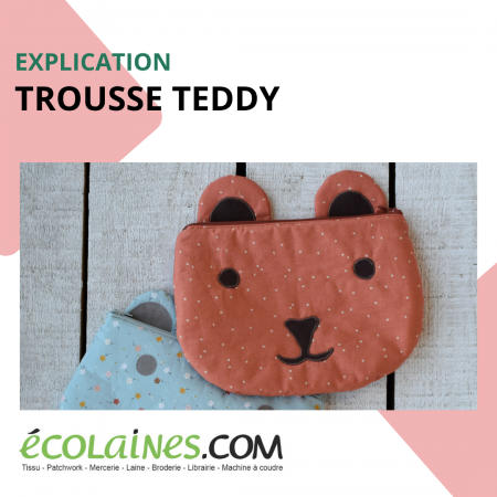 Tuto de couture - Trousse Teddy bear