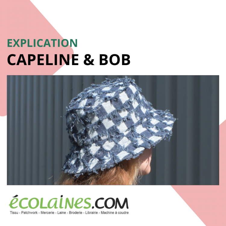 Tuto de couture - Capeline et Bob