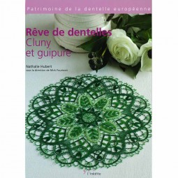 Livre : Rêve de dentelles Cluny et guipure