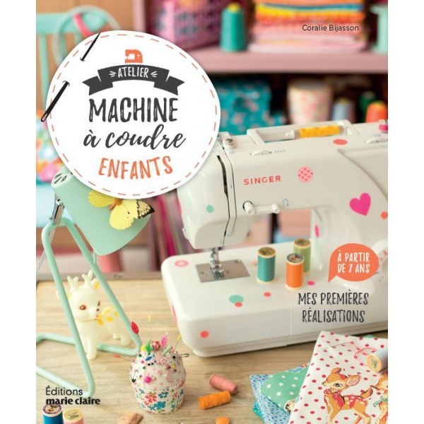 Livre de couture : Atelier machine à coudre enfants