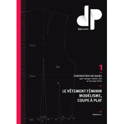 Livre : Le vêtement féminin modélisme, coupe à plat - DP studio - Tome 1