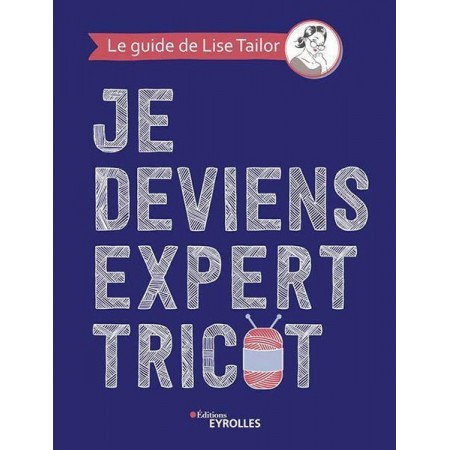 Livre de tricot : Je deviens expert tricot