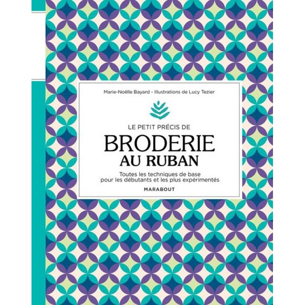 Livre de broderie : Le petit précis de broderie au ruban