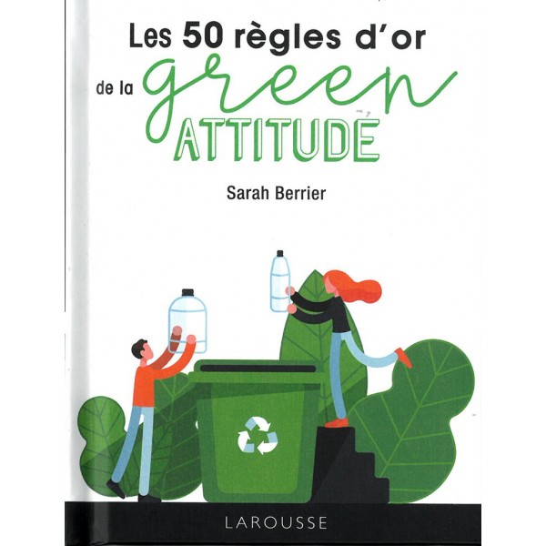 Livre : Les 50 règles d'or de la green attitude