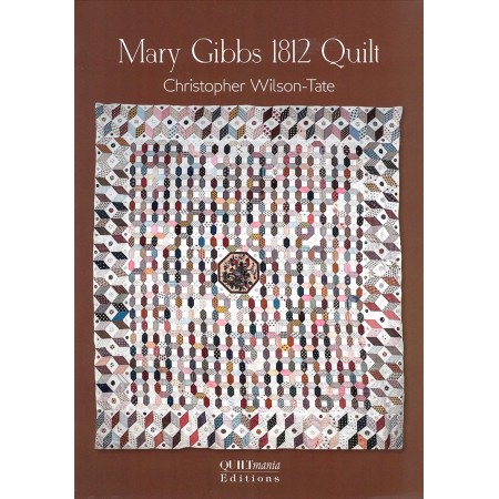 Livret d'explications  : Mary Gibbs 1812 Quilt