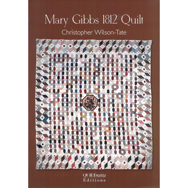 Livret d'explications  : Mary Gibbs 1812 Quilt