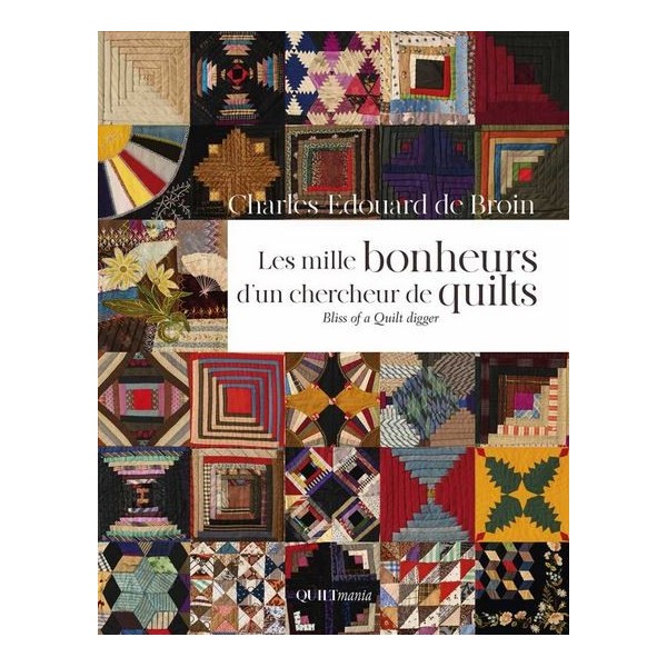 Livre - Les mille bonheurs d'un chercheur de quilts