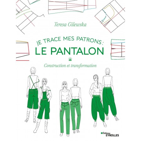 Livre - Je trace mes patrons : Le pantalon