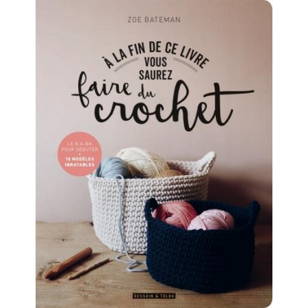 Livre : À la fin de ce livre vous saurez faire du crochet