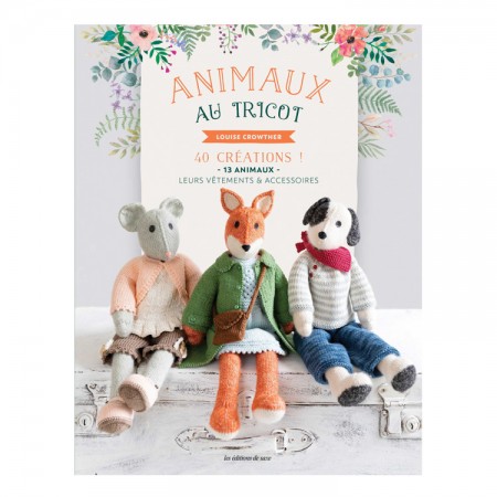 Livre de tricot : animaux au tricot de louise Crowther aux Editions de Saxe