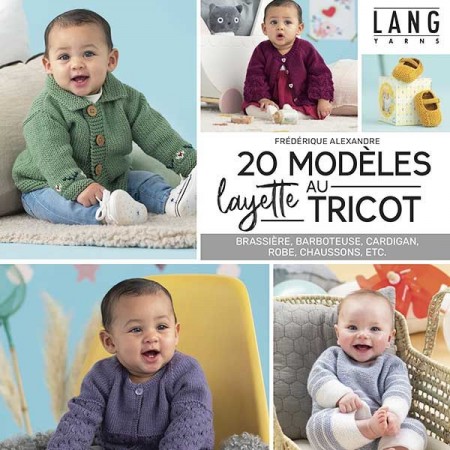 La Layette au tricot : 50 modèles de la naissance à 4 ans