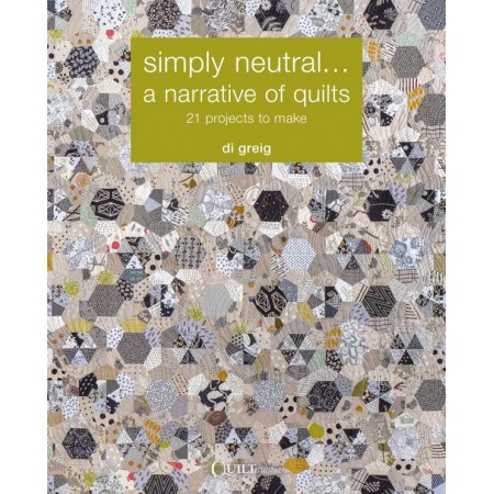 Livre - Simply neutral... a narrative of quilts