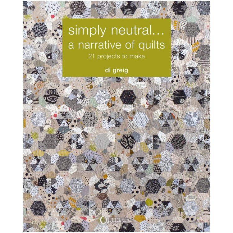 Livre - Simply neutral... a narrative of quilts