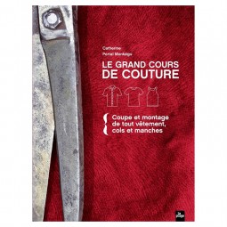 Livre - Le grand cours de couture : Coupe et montage de vêtements, cols et manches
