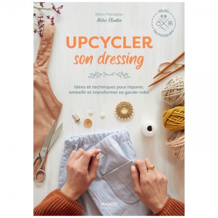 Livre - Upcycler son dressing par Elena Procopiou "Atelier Ellenitsa"