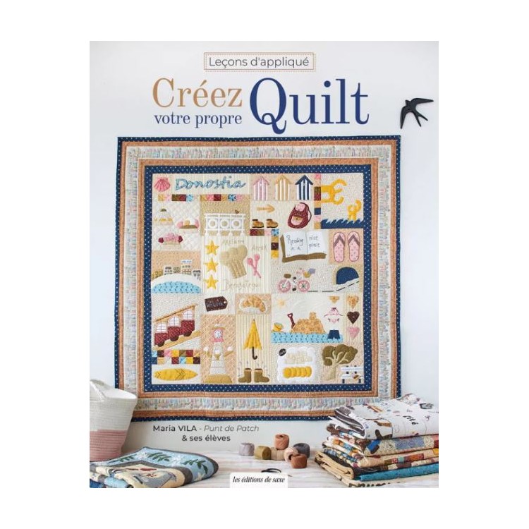 Livre - Créez votre propre quilt, leçons d'appliqué