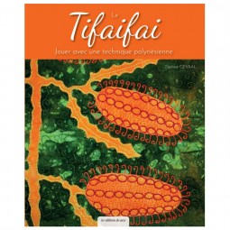 Livre - Tifaifai, jouer avec une technique polynésienne