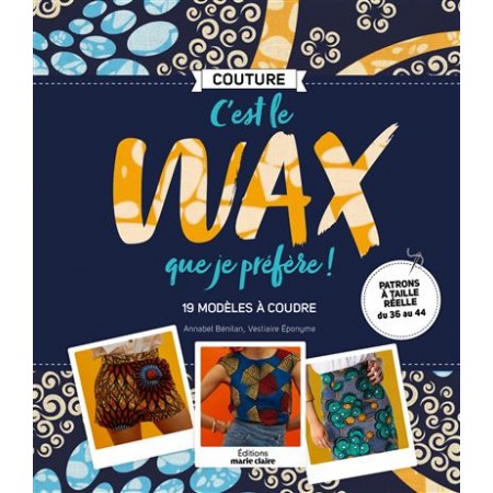 Livre - C'est le wax que je préfère ! Livre - C'est le wax que je préfère !