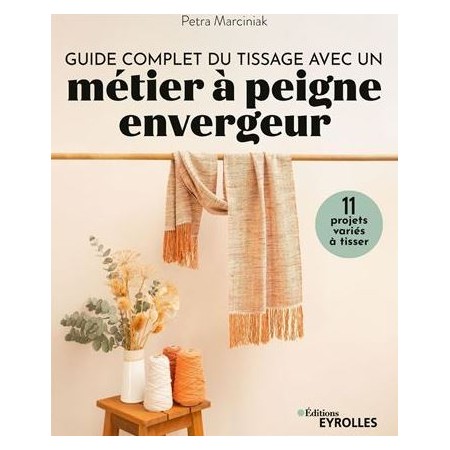 Livre - Guide complet du tissage avec un métier à peigne envergeur